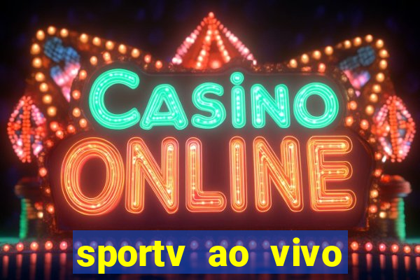 sportv ao vivo mega canais